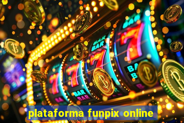 plataforma funpix online